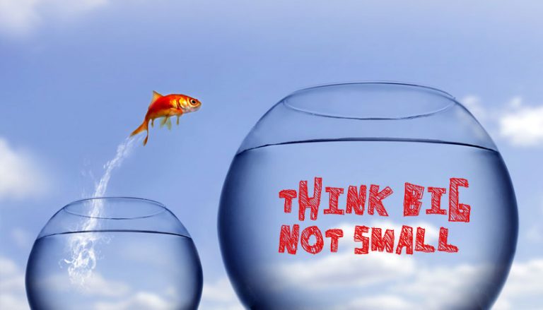 think-big-not-small
